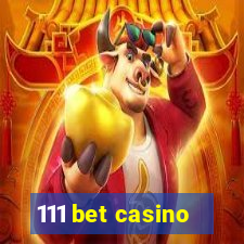 111 bet casino